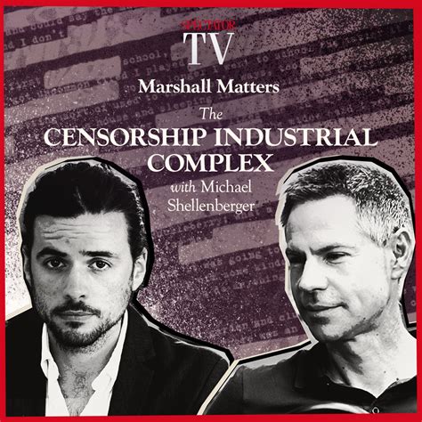 Michael Shellenberger: Exposing the censorship industrial complex | The ...