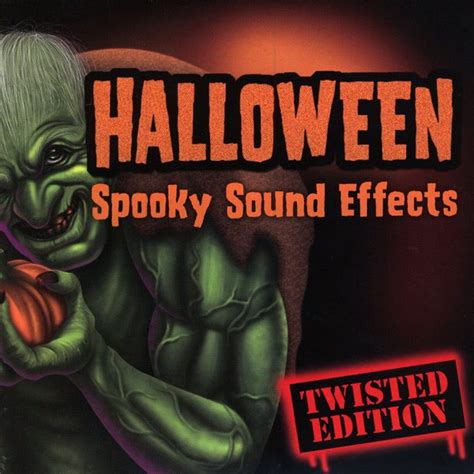 Scary Sounds of Halloween Blog: Halloween - Spooky Sound Effects (Twisted Edition)