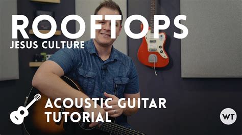 Rooftops - Jesus Culture - Tutorial (acoustic guitar) - Guitar Academies