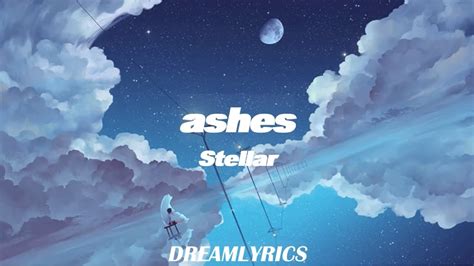 Ashes (Lyrics) - Stellar - YouTube