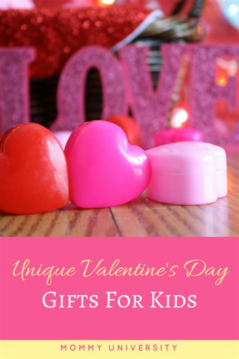Unique Valentine’s Day Gifts for Kids | Mommy University