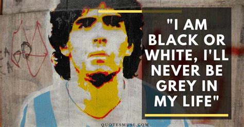 10 Diego Maradona Quotes on Life, Passion and Hope - Quotes Muse