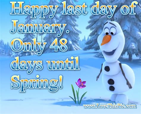 Olaf Last Day Of January Quote Pictures, Photos, and Images for ...