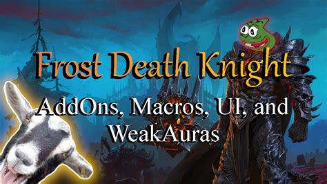 Frost Death Knight UI, Addons, WeakAuras, and Macros (WOTLK Classic) - YouTube