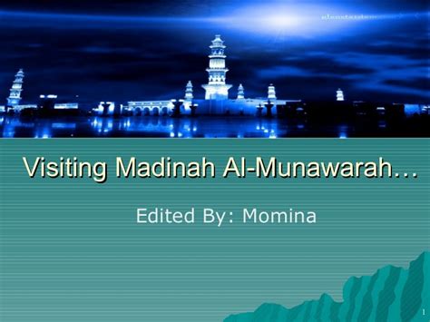 Visiting madinah al munawarah