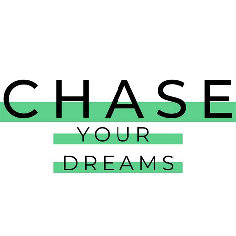 Chase Your Dreams Motivational Quote Poster Painting by Owen Ashley ...