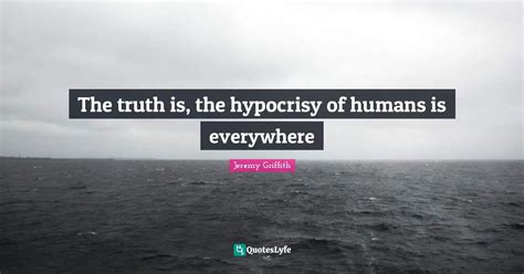 Best Jeremy Griffith Quotes with images to share and download for free ...