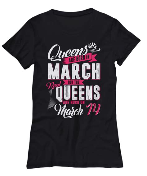 Cool Real Queens are born on March 14 Birthday Woman T Shirt