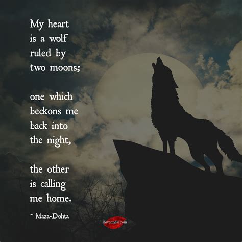 My heart is a wolf ruled by two moons - I Love My LSI | Wolf quotes ...