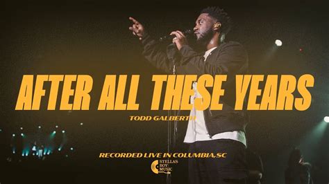 [Music, Lyrics + Video] Todd Galberth - After All These Years - TodayGospel