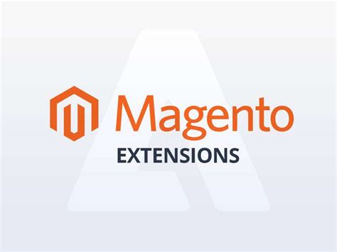 40 Best Magento extensions in 2023 to boost sales