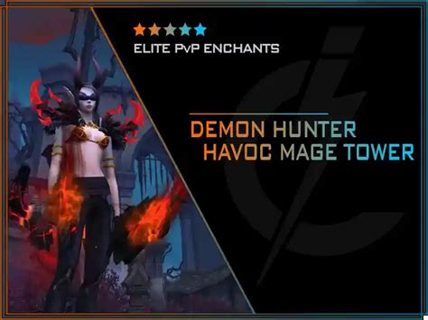 Demon Hunter - Mage Tower Transmog & Rare PvP Enchants [US]