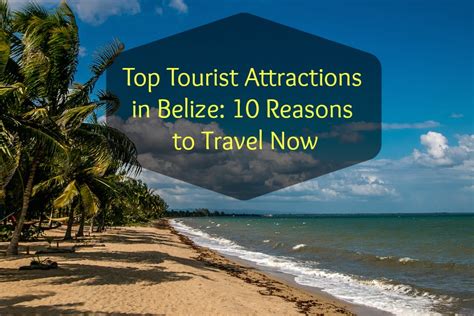 Top Tourist Attractions in Belize: 10 Reasons to Travel Now