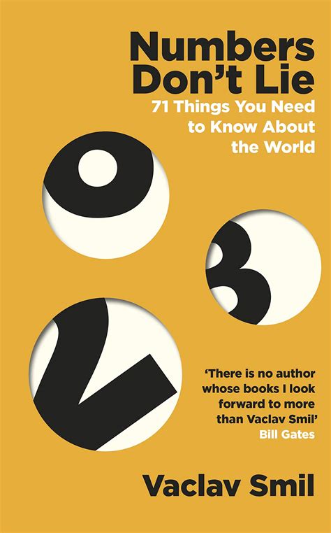 Numbers Don't Lie: 71 Things You Need to Know About the World by Vaclav Smil | Goodreads