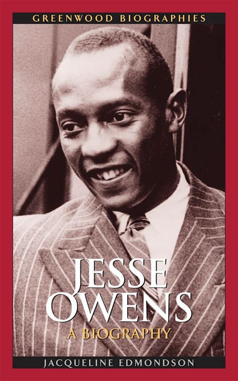 Jesse Owens: A Biography: Greenwood Biographies Jacqueline Edmondson ...