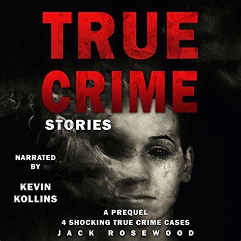 True Crime Stories: A Prequel: 4 Shocking True Crime Cases (Audio Download): Jack Rosewood ...