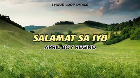 April Boy Regino - Salamat Sa Iyo (1 Hour Loop Lyrics) - YouTube