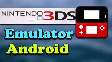 3DS Emulator: Download Best Nintendo 3DS Emulator for Android, IOS and ...