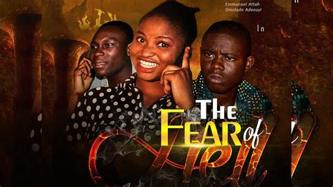 FEAR OF HELL - Latest Nigerian Movies - By Femi Adebile ( Short ...