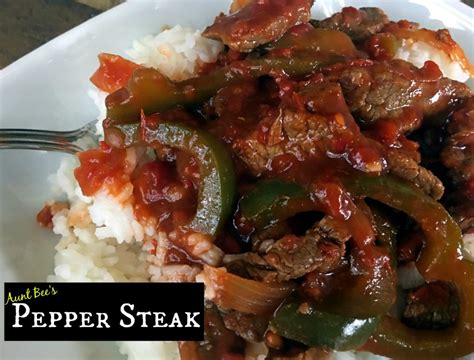 Pepper Steak - Aunt Bee's Recipes