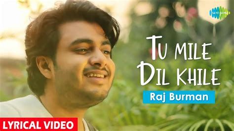 Tu Mile Dil Khile | Lyrical | Raj Barman | Cover Song - YouTube