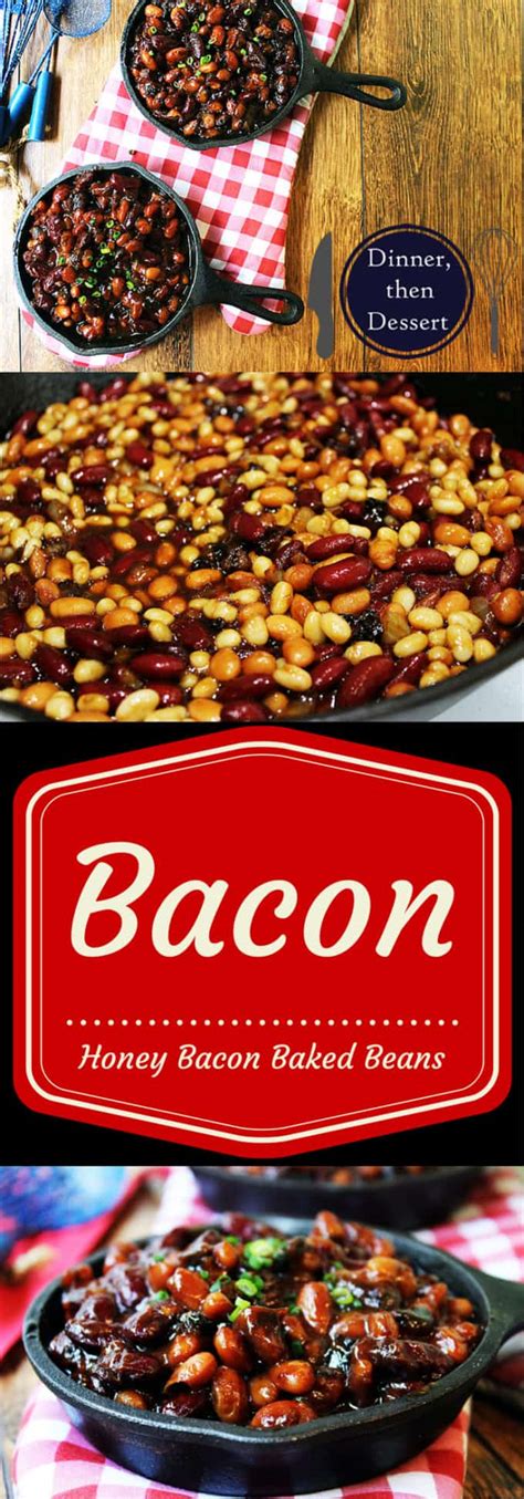 Baked Beans Recipe {With Bacon & Honey!) | Dinner, then Dessert