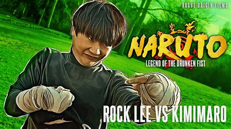 Naruto Live-Action: Drunken Fist Rock Lee Vs Kimimaro - YouTube