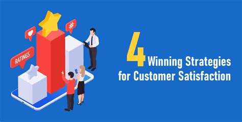 4 Winning Strategies for Customer Satisfaction