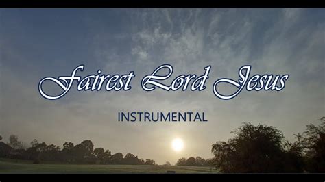 FAIREST LORD JESUS | Instrumental - YouTube