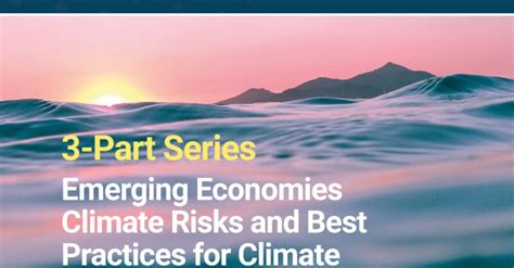 Emerging Economies: Climate Risks and Best Practices for Climate Risk ...