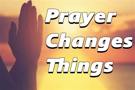 Prayer Changes Things Images - Anacetoz