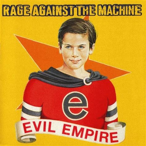 Evil Empire - Rage Against the Machine | Songs, Reviews, Credits | AllMusic