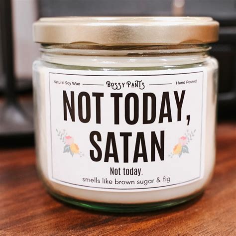 Not today, Satan. #soycandles #nottodaysatan #nottoday #funnycandle Diy ...