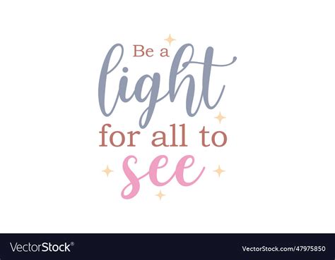 Be a light Royalty Free Vector Image - VectorStock