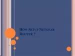 PPT - Issues during NETGEAR Router Setup PowerPoint Presentation, free ...