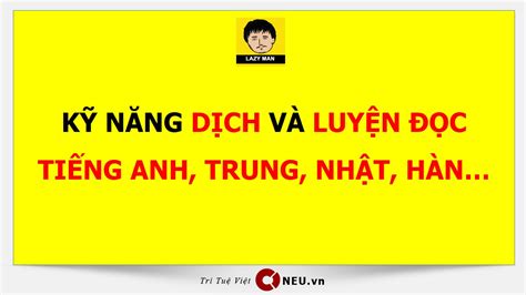 Dịch tiếng anh sang tiếng việt nhanh nhất Luyện đọc NEU.vn