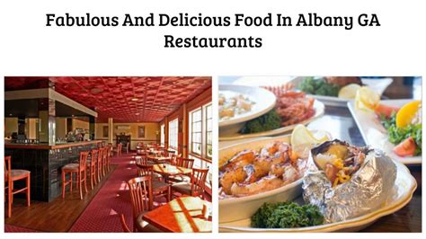 PPT - Don't Miss Out The Famous Albany GA Restaurants To Visit PowerPoint Presentation - ID:7753733