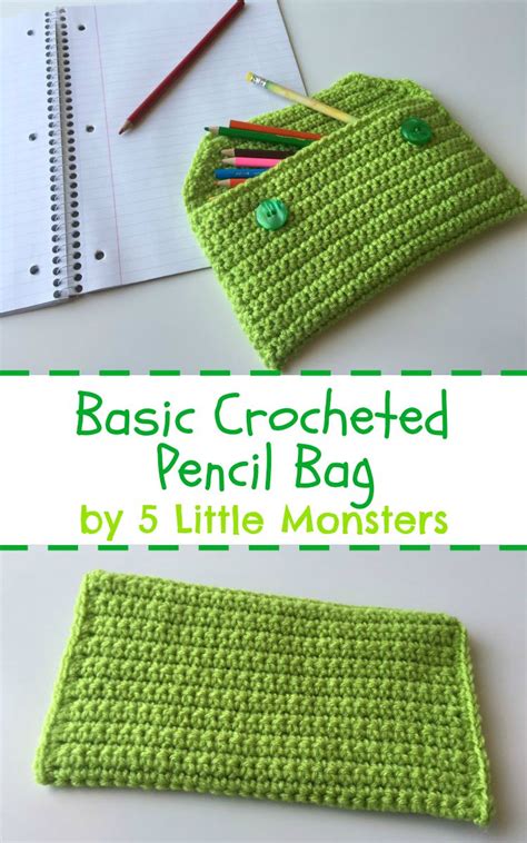 5 Little Monsters: Back to School: Basic Crocheted Pencil Bag