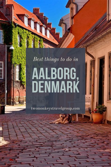 Our Travel Guide and 15 Best Things To Do in Aalborg, Denmark