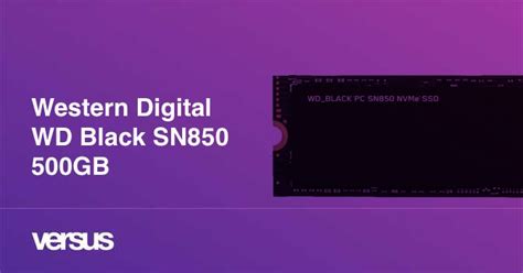 Western Digital WD Black SN850 500GB review | 27 facts and highlights