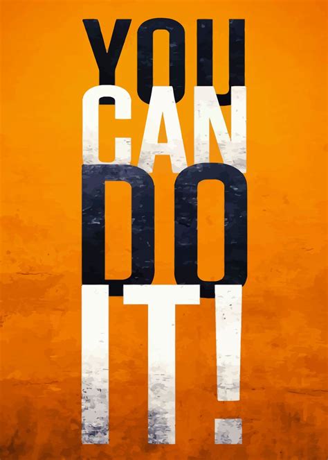 'You can do it' Poster, picture, metal print, paint by Nice Pictures ...