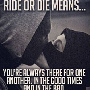 Ride Or Die Quotes. QuotesGram