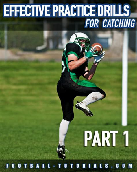 Effective Football Practice Drills for Catching – Part 1