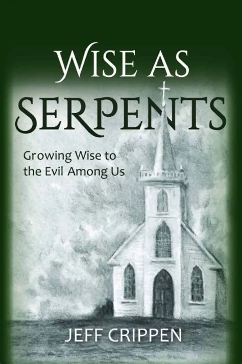 Wise as Serpents: Growing Wise to the Evil Among Us - America Out Loud News