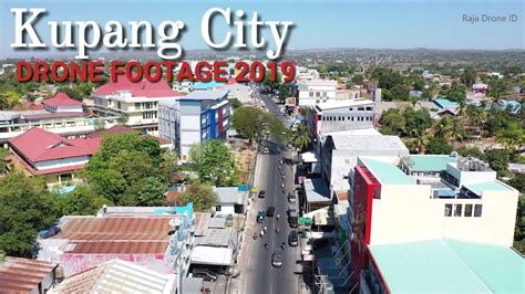 Pesona Kota Kupang Nusa Tenggara Timur NTT 2019 - YouTube