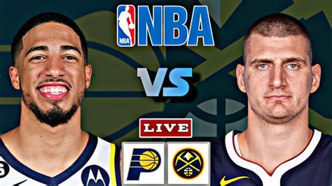 Indiana Pacers vs Denver Nuggets | NBA Live Scoreboard - YouTube