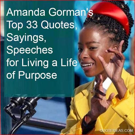 Amanda Gorman's Top 33 Quotes, Sayings, Speeches for Living a Life of ...