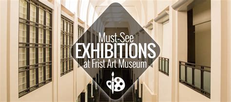 Must-See Exhibitions at Frist Art Museum | Nashville Guru