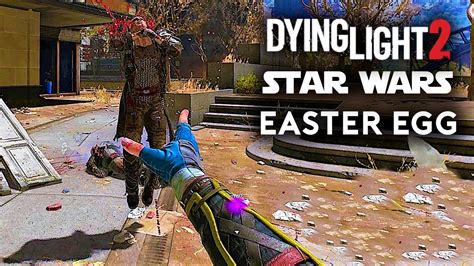 Dying Light 2 Star Wars Easter Egg (Secret Dying Force Weapon) - YouTube