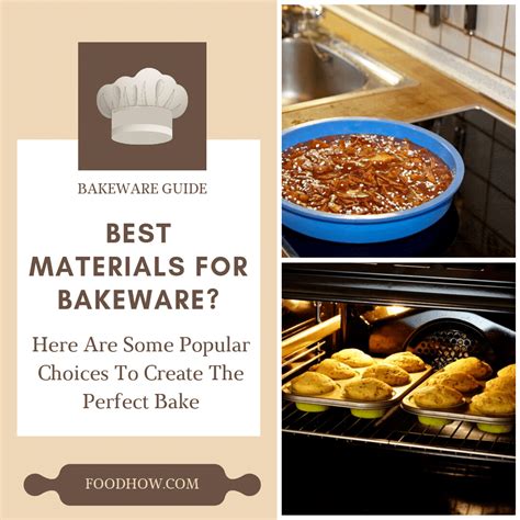 Best Materials For Bakeware And Oven Safe Temperatures